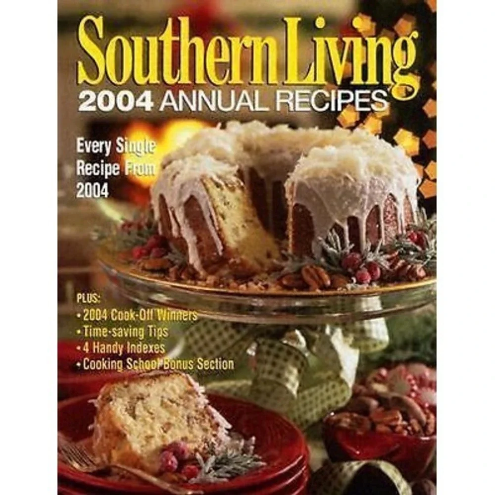 Southern Living 2004 Annual Recipes by Southern Living Editors (2004, Hardcover)